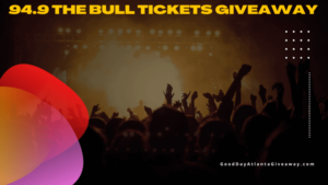 94.9 THE BULL Tickets Giveaway 2024