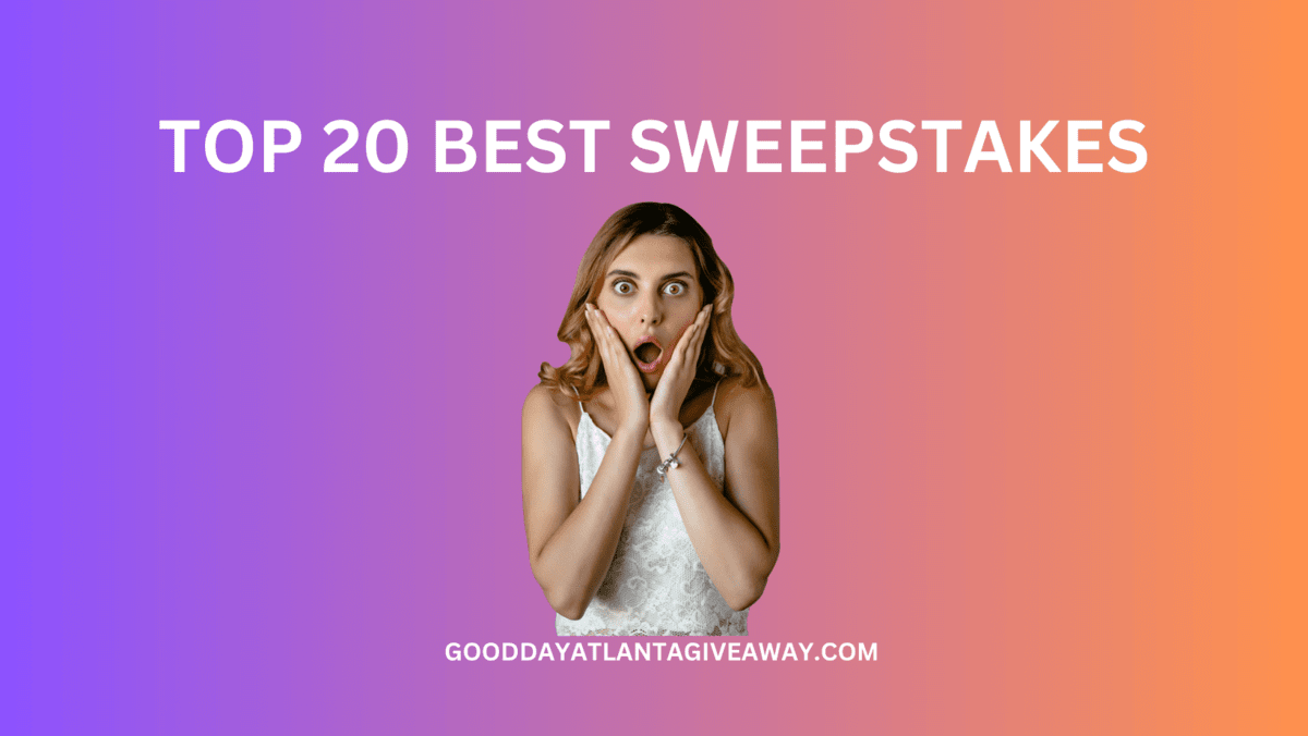Top 20 Best Sweepstakes 2024 Over $1,000