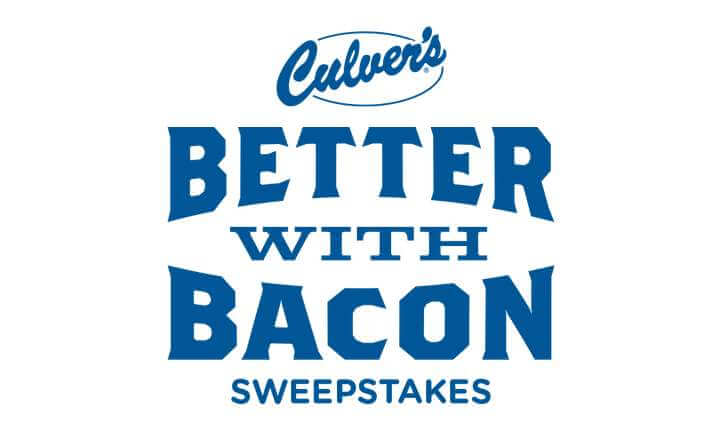 Culver’s Better with Bacon Sweepstakes
